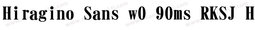 Hiragino Sans w0 90ms RKSJ H字体转换